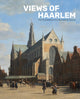 Book cover of: Views of Haarlem. By: Bruin MIDDELKOOP