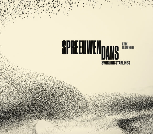 Book cover of: Swirling Starlings. By: Dijksterhuis HEUVEL