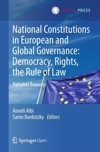 Book cover of: National Constitutions in European and Global Governance: Democracy, Rights, the Rule of Law. By: Anneli Albi