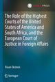 Book cover of: Role of the Highest Courts of the United States of America and South Africa, and the European Court of Justice in Foreign Affairs. By: Riaan Eksteen