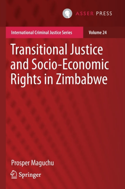 Book cover of: Transitional Justice and Socio-Economic Rights in Zimbabwe. By: Prosper Maguchu
