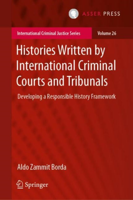 Book cover of: Histories Written by International Criminal Courts and Tribunals. By: Aldo Zammit Borda