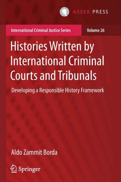 Book cover of: Histories Written by International Criminal Courts and Tribunals. By: Aldo Zammit Borda