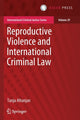 Book cover of: Reproductive Violence and International Criminal Law. By: Tanja Altunjan