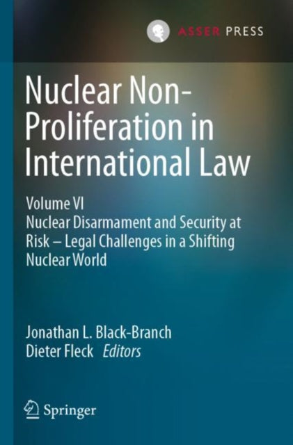 Book cover of: Nuclear Non-Proliferation in International Law - Volume VI. By: Jonathan L. Black-Branch