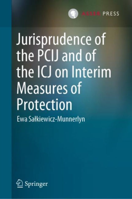 Book cover of: Jurisprudence of the PCIJ and of the ICJ on Interim Measures of Protection. By: Ewa Sałkiewicz-Munnerlyn