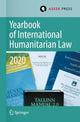 Book cover of: Yearbook of International Humanitarian Law, Volume 23 (2020). By: Terry D. Gill