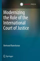 Book cover of: Modernizing the Role of the International Court of Justice. By: Bertrand Ramcharan