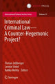 Book cover of: International Criminal Law—A Counter-Hegemonic Project?. By: Florian Jeßberger