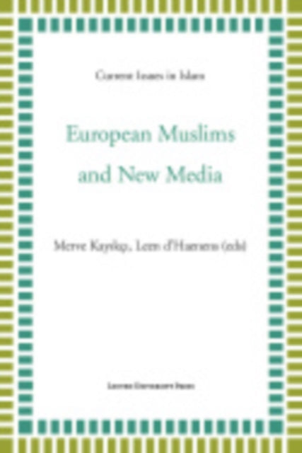Book cover of: European Muslims and New Media. By: Merve Kayikçi