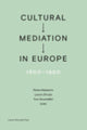 Book cover of: Cultural Mediation in Europe, 1800-1950. By: Reine Meylaerts
