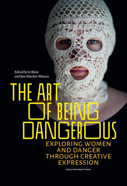 Book cover of: Art of Being Dangerous. By: Jo Shaw