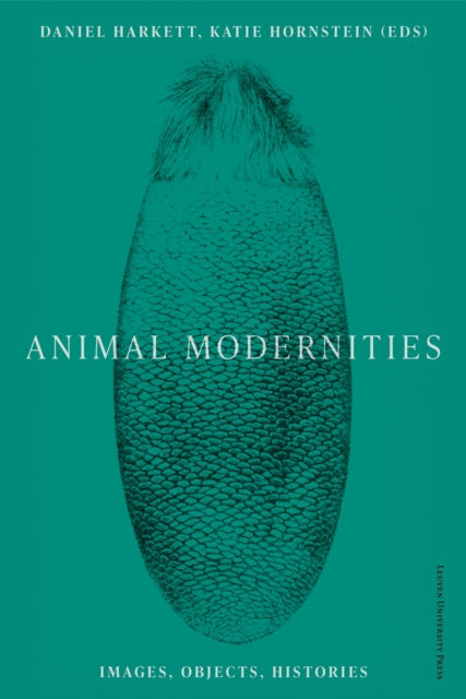 Book cover of: Animal Modernities. By: Harkett HARKETT