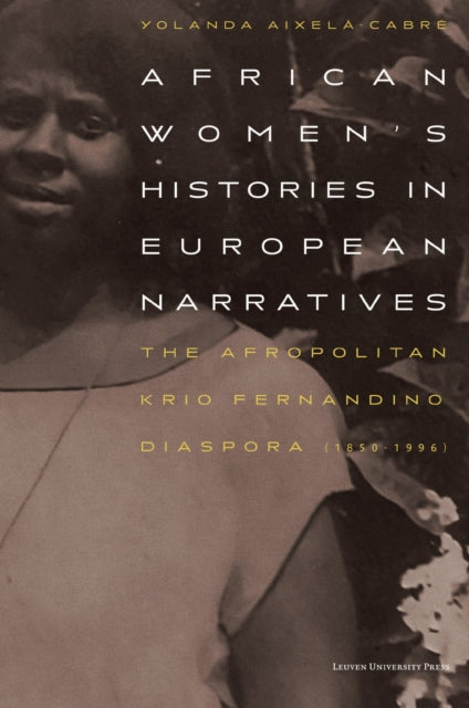 Book cover of: African Women's Histories in European Narratives. By: AIXELA-CABRE