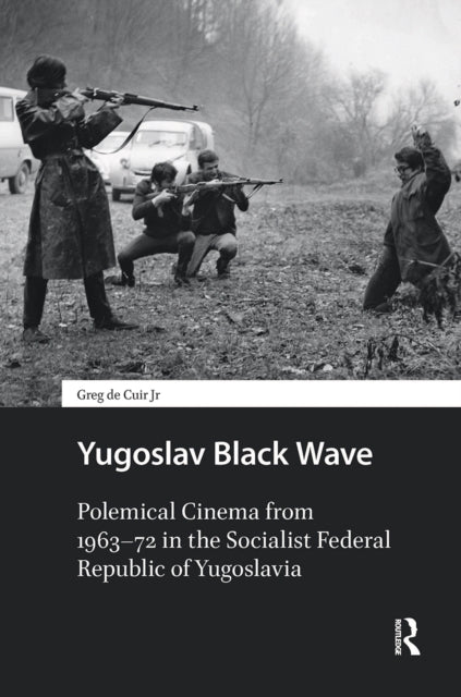 Book cover of: Yugoslav Black Wave. By: Greg DeCuir