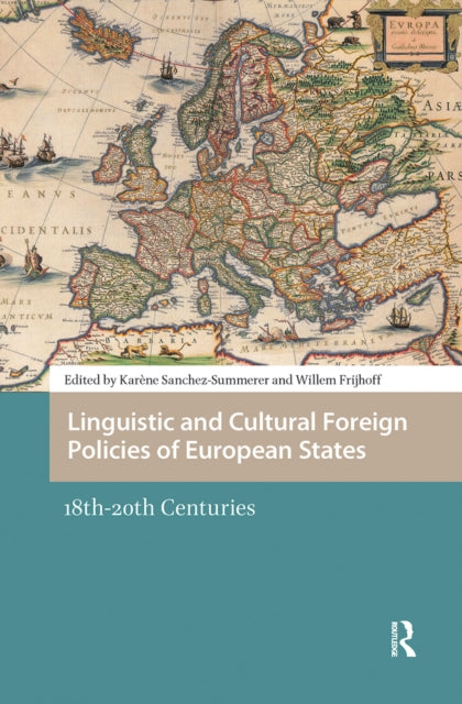 Book cover of: Linguistic and Cultural Foreign Policies of European States. By: Karène Sanchez-Summerer