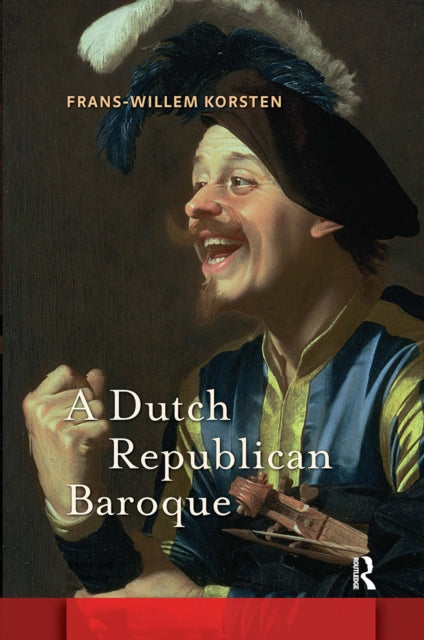 Book cover of: Dutch Republican Baroque. By: Frans-Willem Korsten