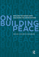 Book cover of: On Building Peace. By: Michael von der Schulenburg
