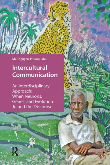 Book cover of: Intercultural Communication. By: Mai Nguyen-Phuong-Mai
