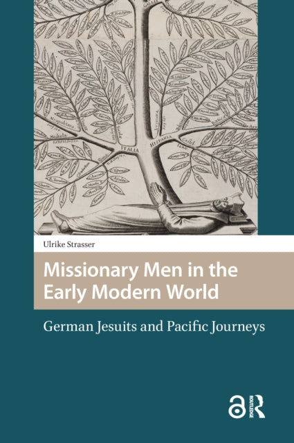 Book cover of: Missionary Men in the Early Modern World. By: Ulrike Strasser