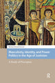 Book cover of: Masculinity, Identity, and Power Politics in the Age of Justinian. By: Stewart.