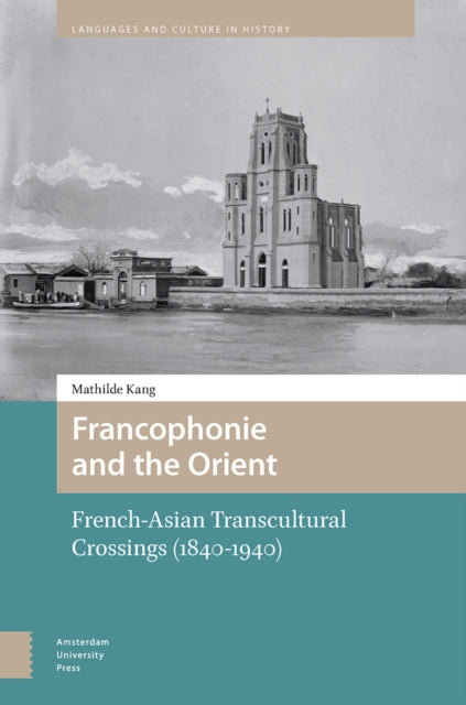 Book cover of: Francophonie and the Orient. By: Mathilde Kang