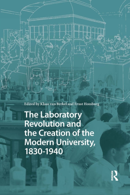 Book cover of: Laboratory Revolution and the Creation of the Modern University, 1830-1940. By: Klaas van Berkel