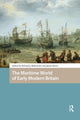 Book cover of: Maritime World of Early Modern Britain. By: James Davey