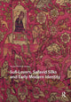 Book cover of: Sufi Lovers, Safavid Silks and Early Modern Identity. By: Nazanin Hedayat Munroe