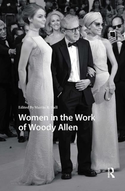 Book cover of: Women in the Work of Woody Allen. By: Martin Hall