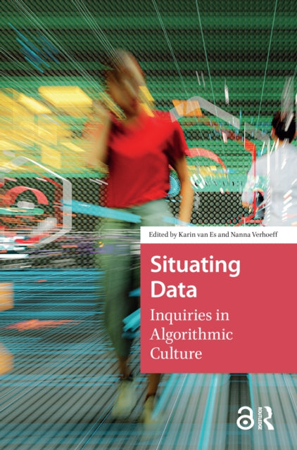 Book cover of: Situating Data. By: Karin van Es