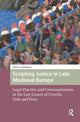 Book cover of: Scripting Justice in Late Medieval Europe. By: Frans Camphuijsen