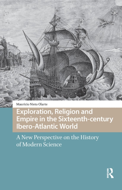 Book cover of: Exploration, Religion and Empire in the Sixteenth-century Ibero-Atlantic World. By: Mauricio Nieto