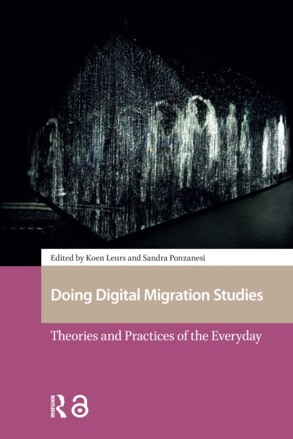 Book cover of: Doing Digital Migration Studies. By: Koen Leurs