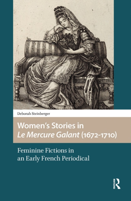 Book cover of: Women’s Stories in Le Mercure Galant (1672-1710). By: Deborah Steinberger