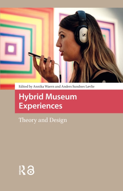 Book cover of: Hybrid Museum Experiences. By: Annika Waern