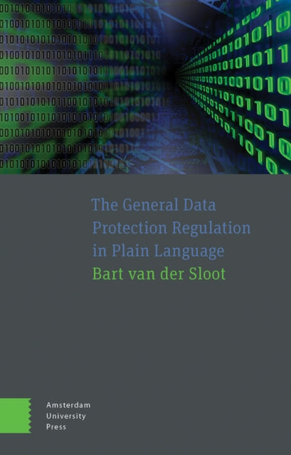 Book cover of: General Data Protection Regulation in Plain Language. By: VAN DER SLOOT