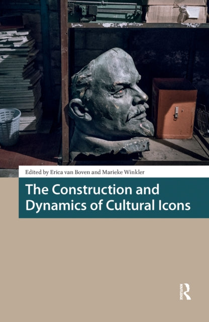 Book cover of: Construction and Dynamics of Cultural Icons. By: Erica van Boven