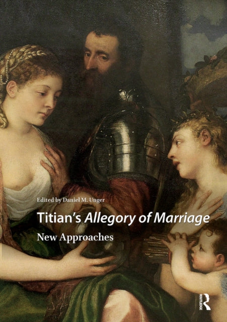 Book cover of: Titian's Allegory of Marriage. By: Daniel M. Unger