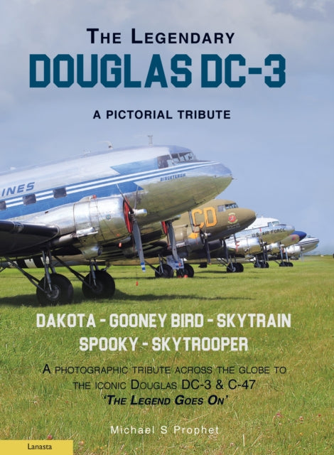 Book cover of: Legendary Douglas DC-3. By: Michael S. Prophet