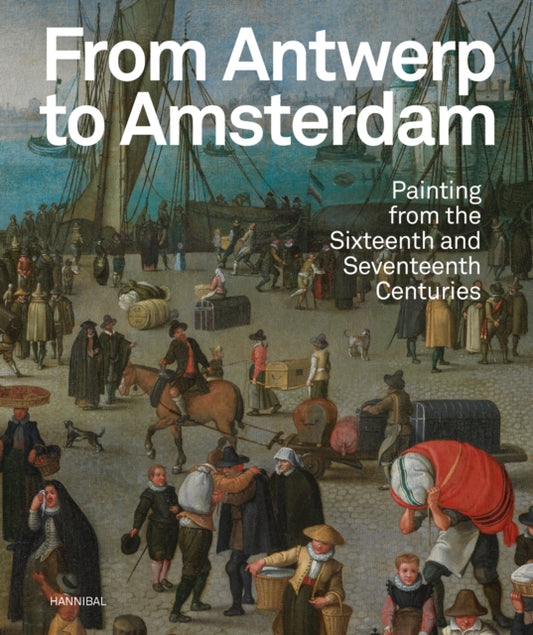Book cover of: From Antwerp to Amsterdam. By: Koenraad Jonckheere
