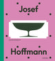 Book cover of: Josef Hoffmann. By: WITT-DORRING PRIETO
