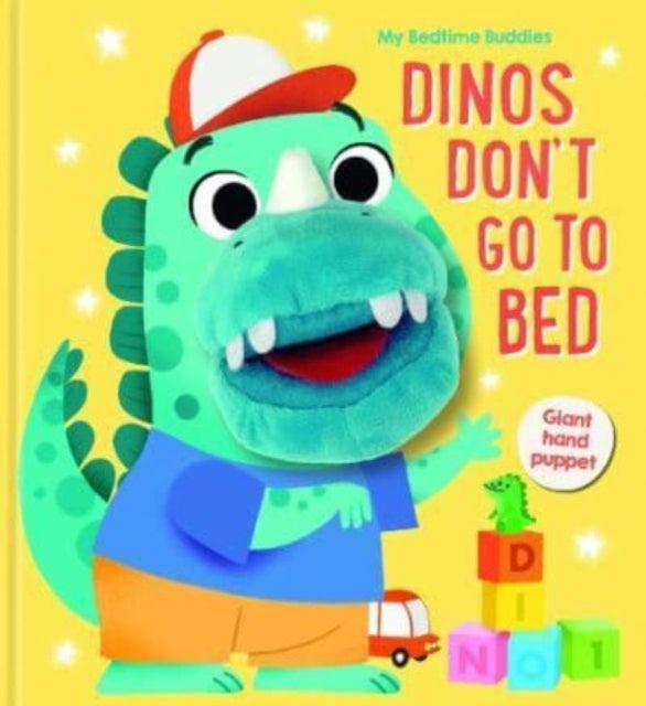 Book cover of: Dinos Don't Go to Bed (My Bedtime Buddies)