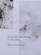 Book cover of: Ensembles Assembled: In Full Color. By: Katrin Korfmann