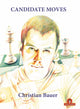 Book cover of: Candidate Moves. By: Christian Bauer