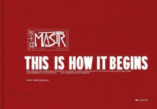 Kerry James Marshall. Rythm Mastr, This Is How It Begins 9789493039513 Michele Robecchi