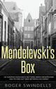Book cover of: Mendelevski's Box. By: Roger Swindells