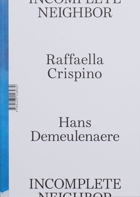 Book cover of: Incomplete Neighbor. By: Raffaella Crispino