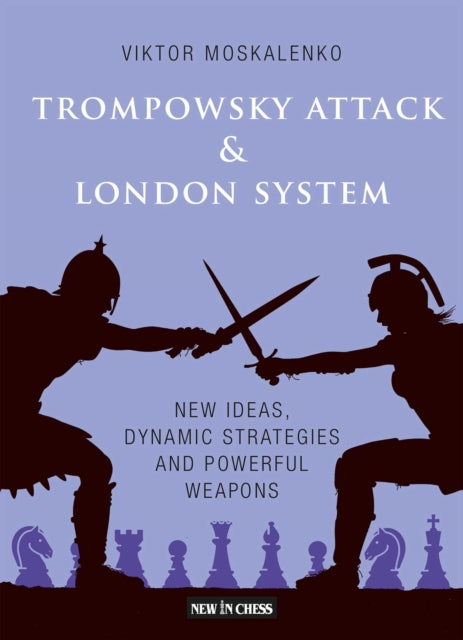 Book cover of: Trompowsky Attack & London System. By: Viktor Moskalenko