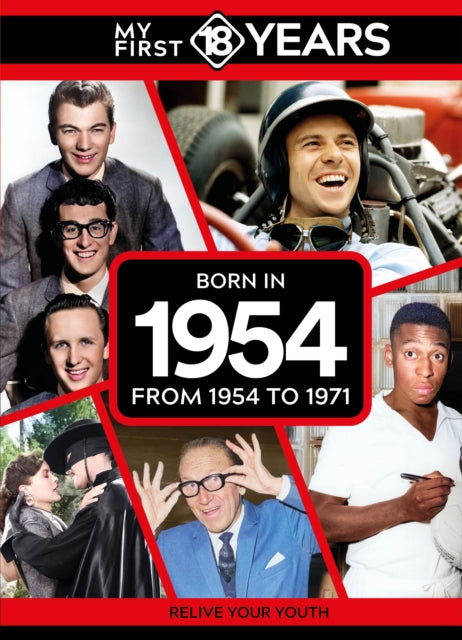 Book cover of: My First 18 Years - Born in 1954